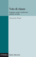 E-book, Voto di classe : posizione sociale e preferenze politiche in Italia, Pisati, Maurizio, 1965-, Il mulino
