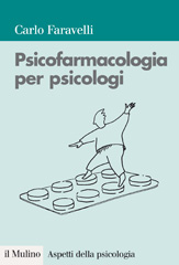 E-book, Psicofarmacologia per psicologi, Faravelli, Carlo, Il mulino
