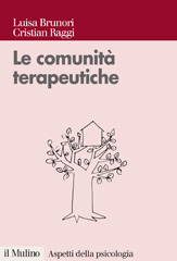 E-book, Le comunità terapeutiche : tra caso e progetto, Brunori, Luisa, Il mulino