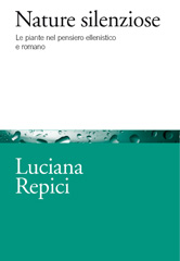 E-book, Nature silenziose : le piante nel pensiero ellenistico e romano, Repici, Luciana, 1948-, author, Il mulino
