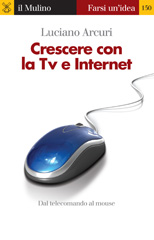 E-book, Crescere con la tv e internet, Arcuri, Luciano, 1940-, Il mulino
