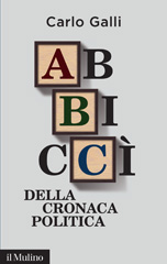 E-book, Abbiccì della cronaca politica, Galli, Carlo, Il mulino