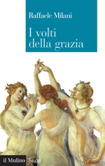 E-book, I volti della grazia, Milani, Raffaele, Il mulino