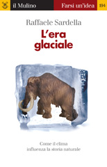 eBook, L'era glaciale, Sardella, Raffaele, 1929-, Il mulino