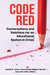 m, Code Red : Conversations and Solutions for an Educational System in Crisis, Myers Education Press