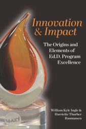 m, Innovation and Impact : The Origins and Elements of EdD Program Excellence, Myers Education Press