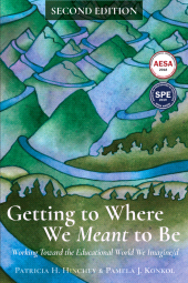 E-book, Getting to Where We Meant to Be : Working Toward the Educational World We Imagine/d, Myers Education Press