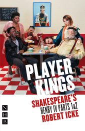 eBook, Player Kings : Shakespeare's Henry IV Parts 1 & 2, Nick Hern Books