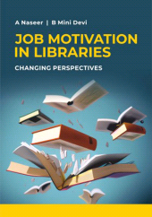 E-book, Job Motivation in Libraries: Changing Perspectives, New India Publishing Agency