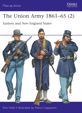 eBook, The Union Army 1861-65 (2) : Eastern and New England States, Osprey Publishing