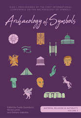 E-book, Archaeology of Symbols : ICAS I: Proceedings of the First International Conference on the Archaeology of Symbols, Oxbow Books