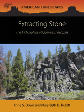 E-book, Extracting Stone : The Archaeology of Quarry Landscapes, Oxbow Books