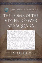 E-book, The Tomb of the Vizier Rē'-wer at Saqqara, Oxbow Books