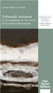 eBook, Tribunali notturni. L'ultra-giustizia in die Panne di Friedrich Durrenmatt, Pacini giuridica
