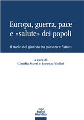 E-book, Europa, guerra, pace e «salute» dei popoli : il ruolo del giurista tra passato e futuro, Pacini Editore