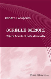 E-book, Sorelle minori : figure femminili nella Commedia, Carapezza, Sandra, 1978-, author, Pàtron