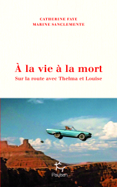 m, À la vie à la mort : Sur la route avec Thelma et Louise, Paulsen