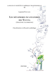 eBook, Les metaphores incantatoires des Yucuna (Amazonie colombienne) : Classification et efficacite symbolique, Peeters Publishers