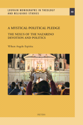 E-book, A Mystical-Political Pledge : The Nexus of the Nazareno Devotion and Politics, Peeters Publishers