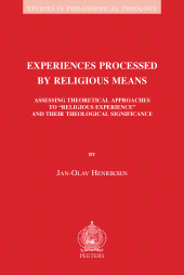 E-book, Experiences Processed by Religious Means : Assessing Theoretical Approaches to 'Religious Experience' and their Theological Significance, Peeters Publishers