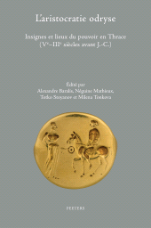 m, L'aristocratie odryse : Insignes et lieux du pouvoir en Thrace (Ve-IIIe siecles avant J,-C,), Peeters Publishers