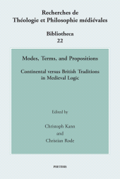 m, Modes, Terms and Propositions : Continental versus British Traditions in Medieval Logic, Peeters Publishers