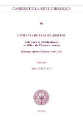 E-book, univers de Flavius Josephe : Judaismes et christianismes au debut de l'Empire romain, Melanges offerts a Etienne Nodet, O,P,, Peeters Publishers
