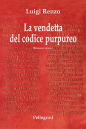 E-book, La vendetta del codice purpureo : romanzo storico, Pellegrini