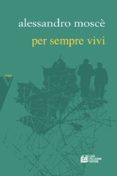 E-book, Per sempre vivi, Moscè, Alessandro, 1969-, author, Luigi Pellegrini editore