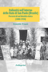 E-book, Italianità nell'interno dello Stato di San Paolo (Brasile) : percorsi di un'identità etnica (1880-1950), Truzzi, Oswaldo, Luigi Pellegrini editore