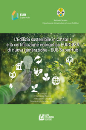 E-book, L'edilizia sostenibile in Calabria e la certificazione energetica europea di nuova generazione : EUB SuperHub, Pellegrini