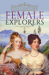 E-book, 19th Century Female Explorers, Pen and Sword