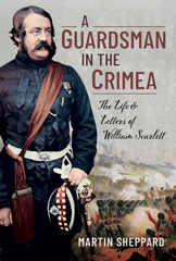 E-book, A Guardsman in the Crimea : The Life and Letters of William Scarlett, Martin Sheppard, Pen and Sword