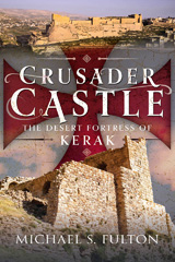 E-book, Crusader Castle : The Desert Fortress of Kerak, Pen and Sword