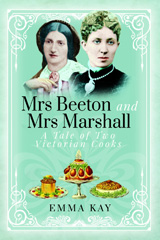 E-book, Mrs Beeton and Mrs Marshall : A Tale of Two Victorian Cooks, Pen and Sword