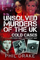 E-book, Unsolved Murders of the UK : Cold Cases from 1951 to Present Day, Phil Drake, Pen and Sword