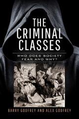 E-book, The Criminal Classes : Who Does Society Fear and Why?, Barry Godfrey, Pen and Sword