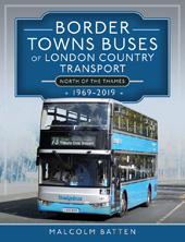 E-book, Border Towns Buses of London Country Transport (North of the Thames) 1969-2019, Pen and Sword