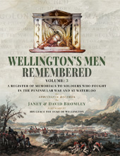 E-book, Wellington's Men Remembered : A Register of Memorials to Soldiers who Fought in the Peninsular War and at Waterloo : Additional Records, Pen and Sword