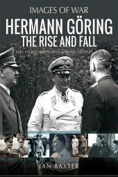E-book, Hermann Göring : The Rise and Fall, Pen and Sword