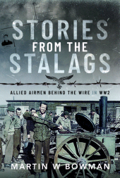 E-book, Stories from the Stalags : Allied Airmen Behind the Wire in WW2, Pen and Sword