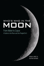 E-book, Who's Who In The Moon : From Abbot to Zupus A Guide To The Moon And The People On It, Pen and Sword
