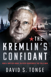 E-book, The Kremlin's Confidant : How a British Naval Officer Suspended the Cold War, Pen and Sword