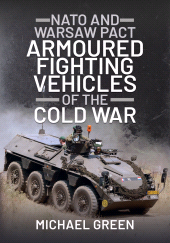 E-book, NATO and Warsaw Pact Armoured Fighting Vehicles of the Cold War, Pen and Sword