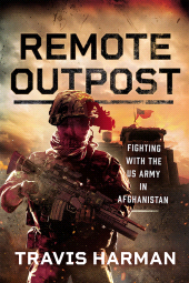 E-book, Remote Outpost : Fighting with the US Army in Afghanistan, Pen and Sword