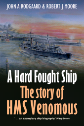 E-book, A Hard Fought Ship : The Story of HMS Venomous, Pen and Sword