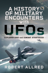E-book, A History of Military Encounters with UFOs : Explanations and Combat Strategies, Pen and Sword