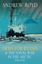 E-book, Arms for Russia & The Naval War in the Arctic, 1941-1945, Pen and Sword