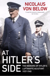 E-book, At Hitler's Side : The Memoirs of Hitler's Luftwaffe Adjutant, 1937-1945, Pen and Sword