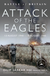 E-book, Battle of Britain Attack of the Eagles : 13 August 1940 - 18 August 1940, Pen and Sword